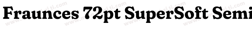 Fraunces 72pt SuperSoft SemiBold字体转换